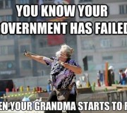 You know your government has failed when…
